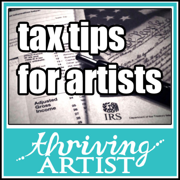 Tax Tips for Artists - Thriving Artist